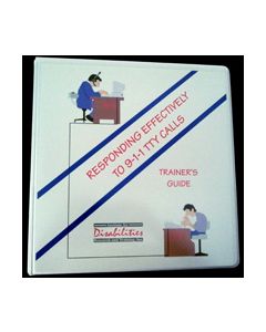 Responding Effectively to 9-1-1 TTY Calls – Trainer’s Guide