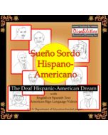 The Deaf Hispanic-American Dream (Sueño Sordo Hispano-Americanos)